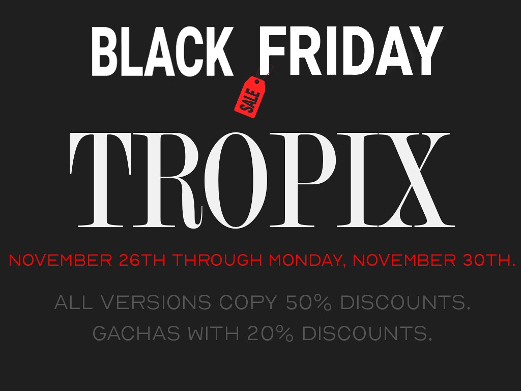 Tropix – Black Friday Sale