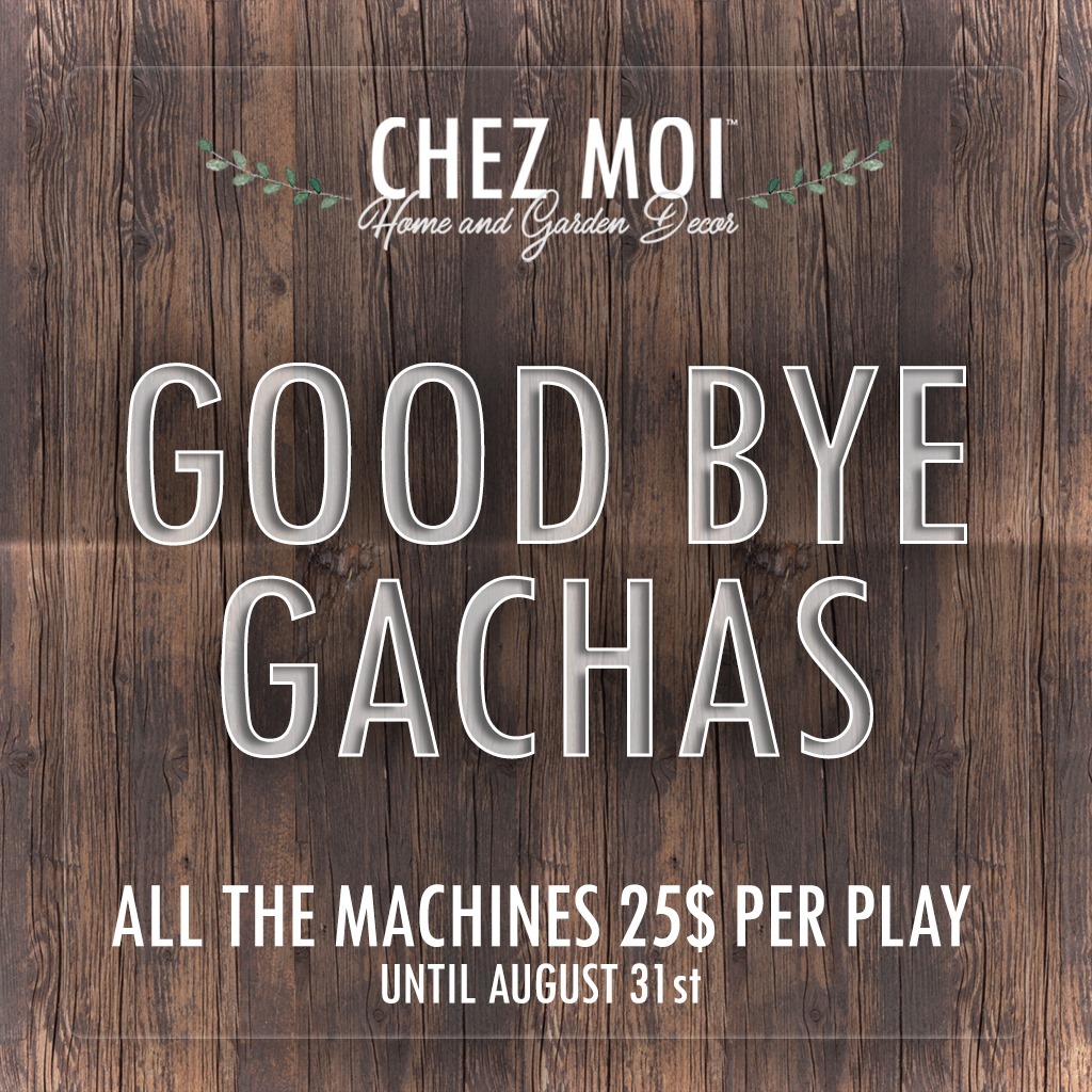 Chez Moi – Good Bye Gachas!
