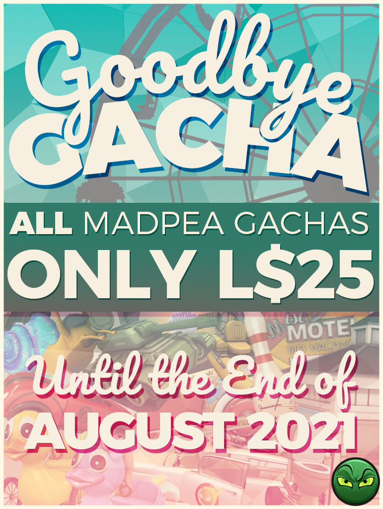 MadPea – Goodbye Gacha Sale