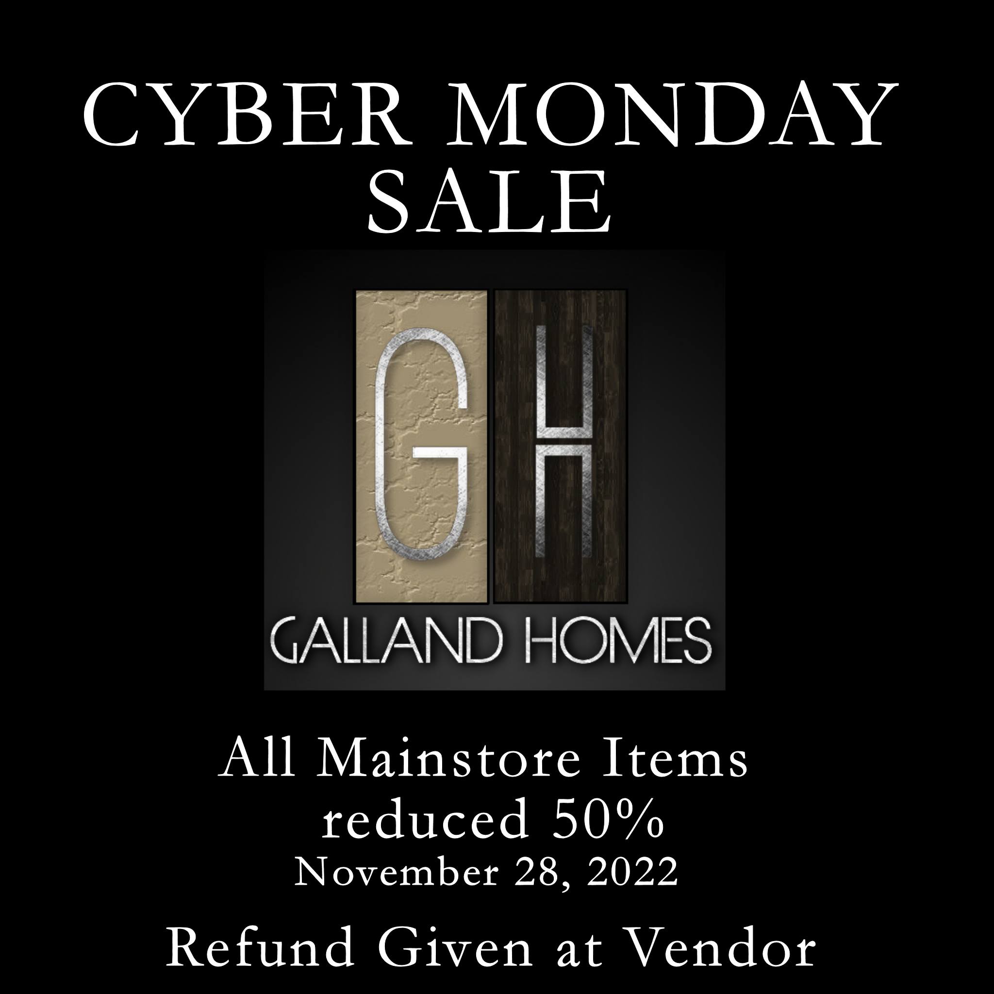 Galland Homes – Cyber Monday Sale