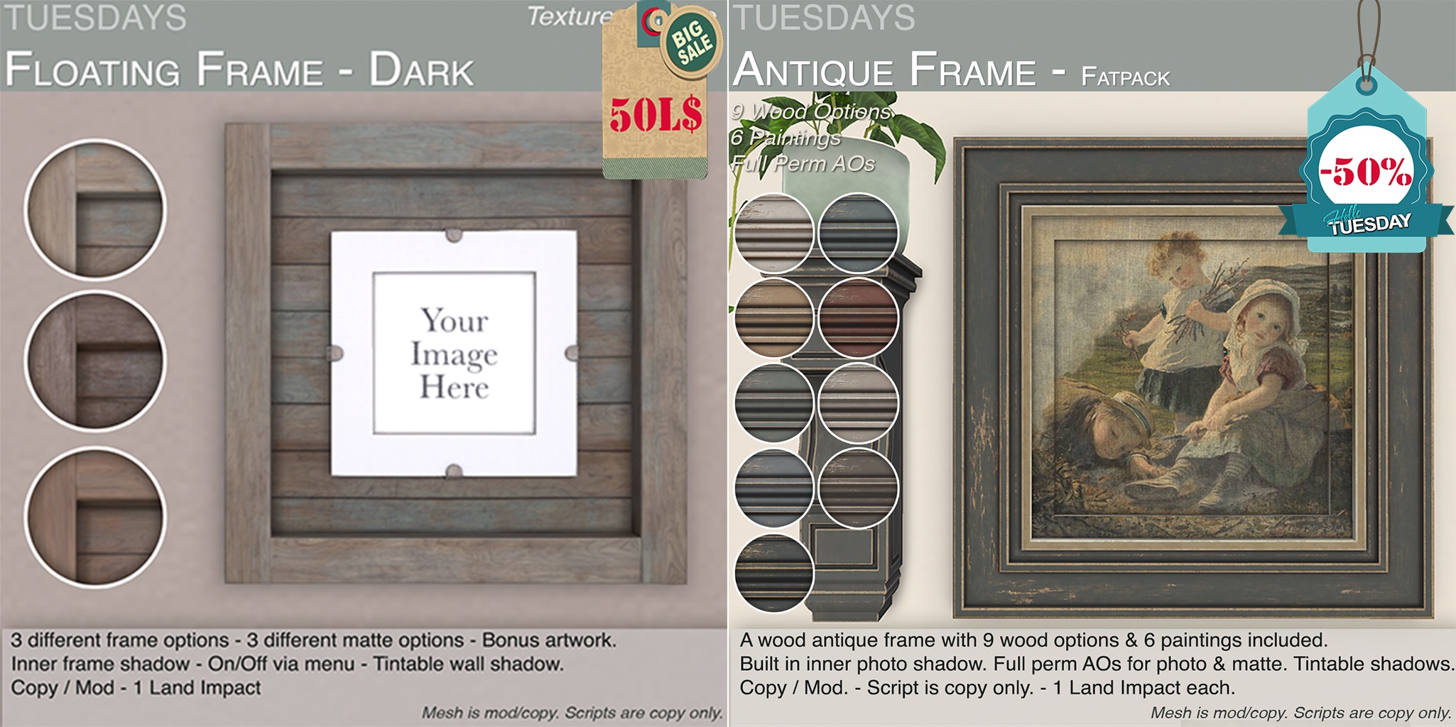 Tuesdays – Floating Frame (Dark) & Antique Frame (Fatpack)