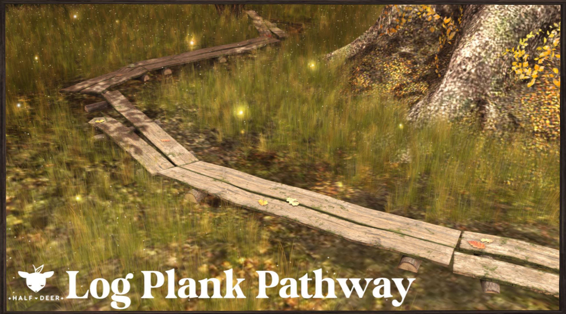 Half-Deer – Log Plank Pathway